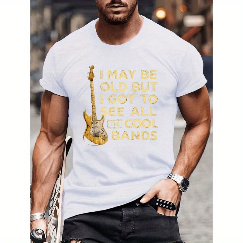 

I May Be Old But I Got To See All Cool Bands Print Men's Crew Neck Short Sleeve T-shirt, Summer Versatile Comfy Top For Outdoor Fitness & Daily Wear