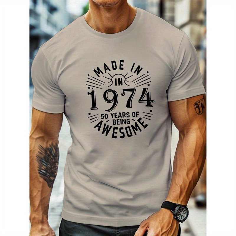 

Made In 1974 50 Years Of Being Awesome Printed Men's Birthday Anniversary Top, Comfortable Round Neck Casual Short Sleeve T-shirt For Summer