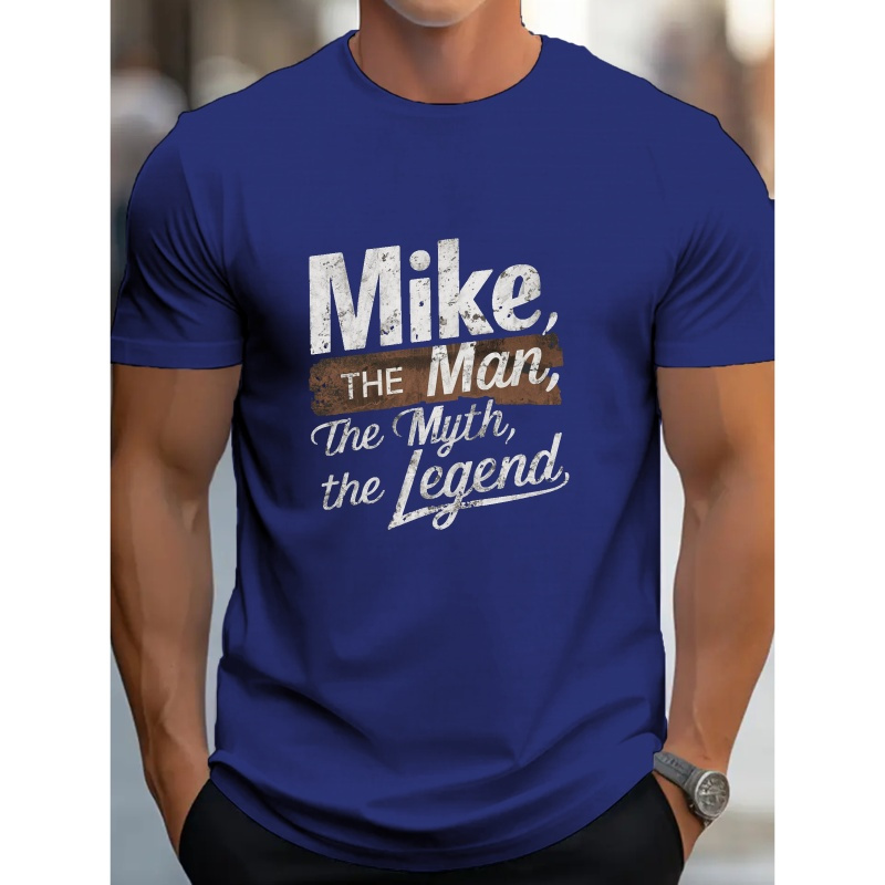 

Mike The Man The Myth The Legend Creative Print Casual Novelty T-shirt For Men, Short Sleeve Summer& Spring Top, Comfort Fit, Stylish Streetwear Crew Neck Tee For Daily Wear