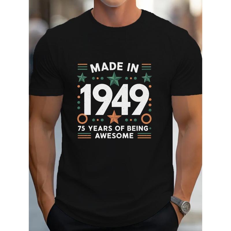 

Made In 1949 Print Tee Shirt, Tees For Men, Casual Short Sleeve T-shirt For Summer