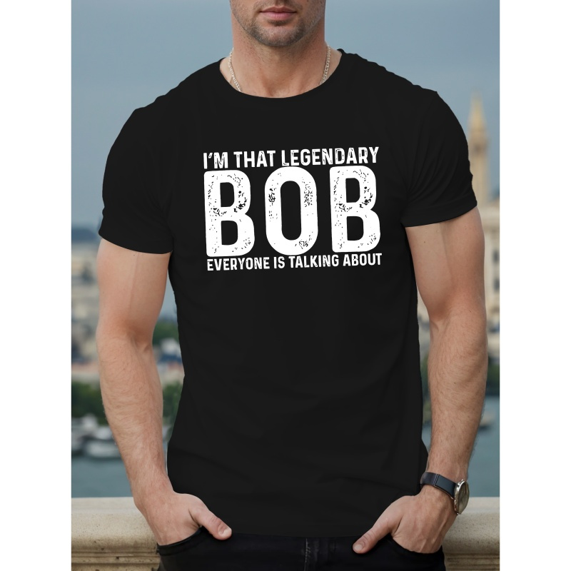 

I M That Legendary Bob Men's Short Sleeve T-shirt Summer T-shirt Top
