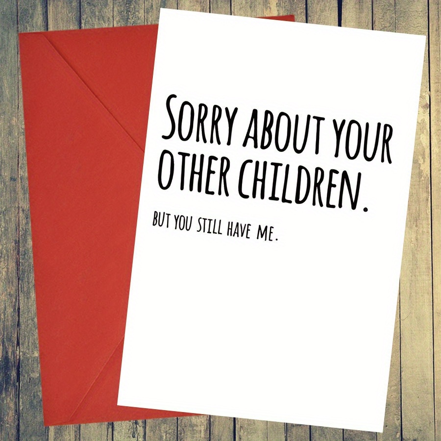 

Humorous Dad Greeting Card With Self-seal Envelope - Premium Paper 'sorry About Your Other Children' Card For Father's Day, Birthdays & Special Occasions