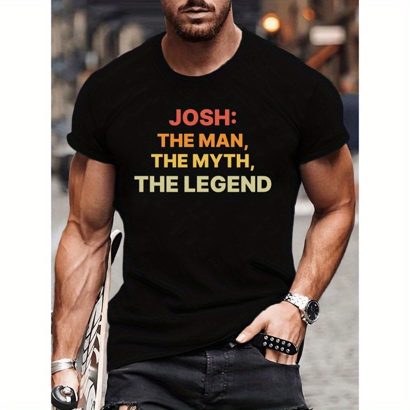 

Josh The Man The Myth The Legend Men's Round Neck Short Sleeve Printed T-shirt, Casual Comfy Top For Outdoor Wear