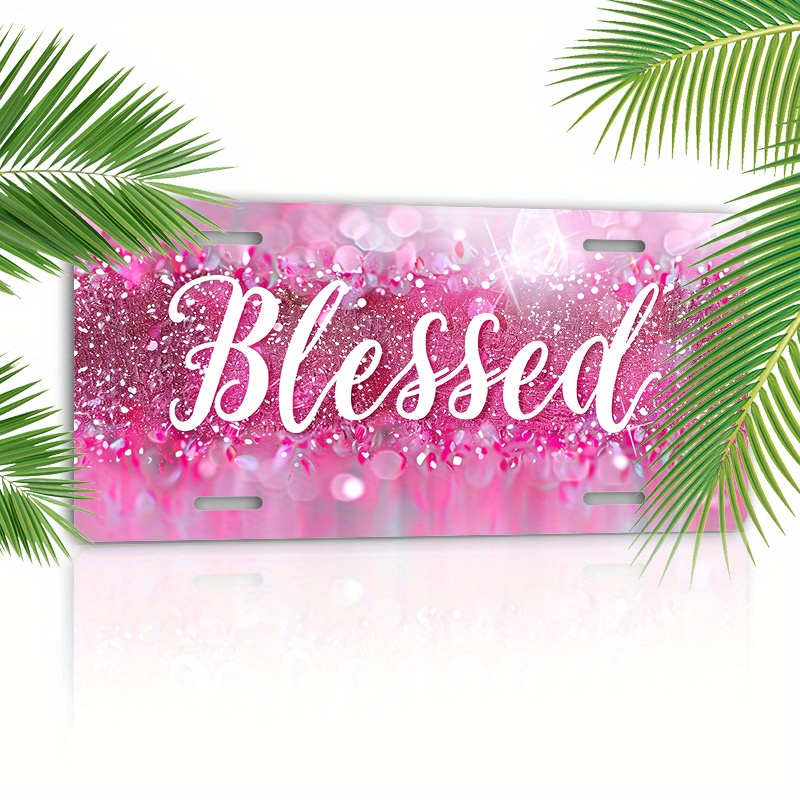 

Glitter Blessed 6x12" Aluminum License Plate - Waterproof & Rust-resistant, Gifts On Christmas, Thanksgiving, Valentine's Day & Birthdays