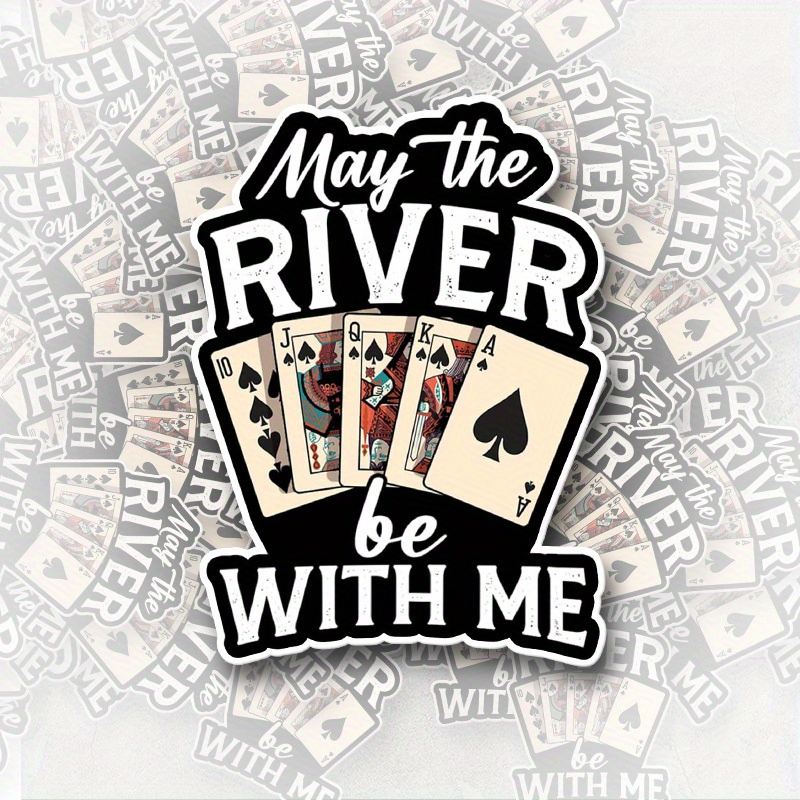 

Vinyl Poker-themed Decal, 'may The River Be With Me' - Humorous Single-use Poker Game Quote Sticker For Laptop, Water Bottles, Car Window, Players Gift Decoration