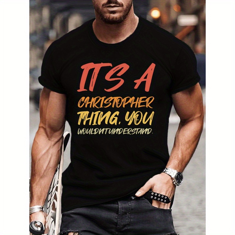

It S A Christopher Thing Fitted Men's T-shirt, Sweat-wicking And Freedom Of Movement