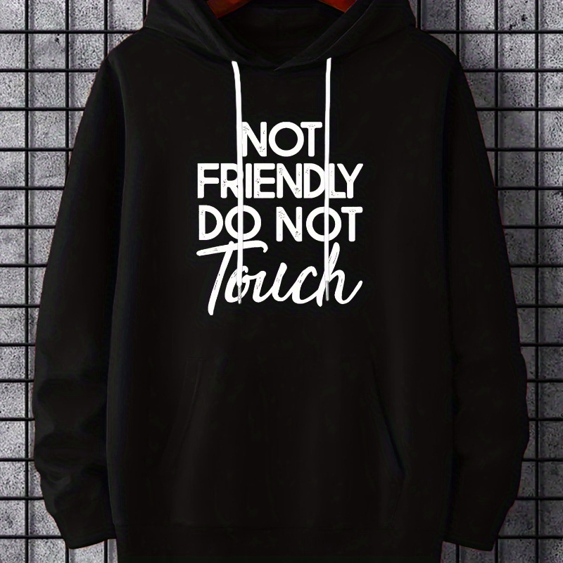 

Men's Not Friendly Do Not Touch Creative Print Hoodie, Casual Pullover Sports Sweatshirt, Fashionable Hooded Top