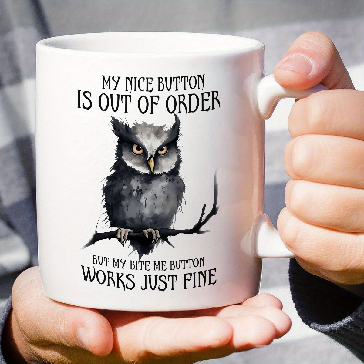

Funny Owl Ceramic Coffee Mug - 11oz Insulated Reusable Cup With "my Nice Button Is Out Of Order" Humorous Quote - Gift For Owl Lovers, Multipurpose Machine-washable Mug For Hot And Cold Beverages