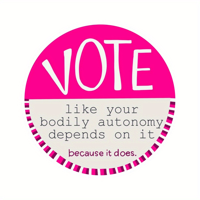 

Vote Like Your Autonomy Decal - Car Sticker - Vinyl - Self-adhesive - Left Side