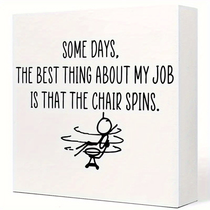 

Humorous Office Quote Desk Sign, "the Chair Spins" Sarcasm Pvc Block Plaque, 3.94" - Funny Workplace Decor For Desks, Walls, Tabletops