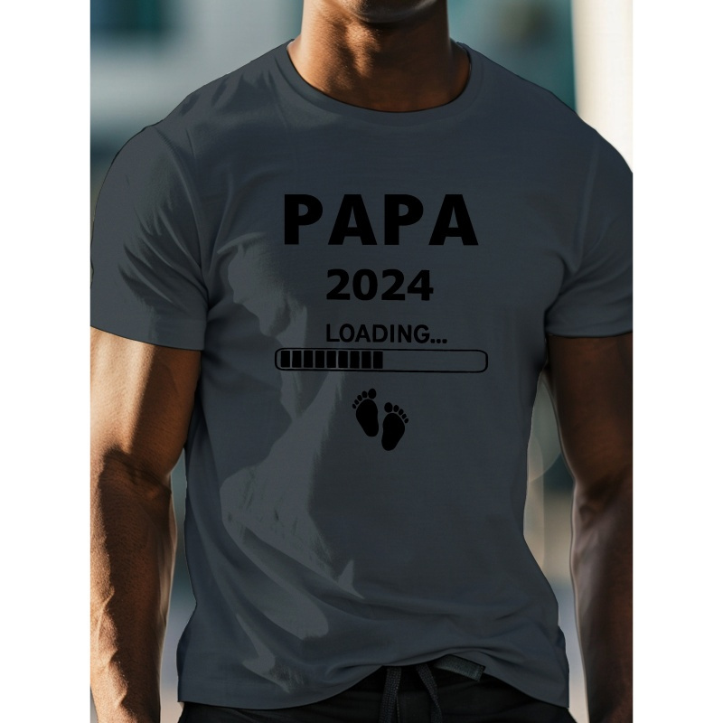 

Papa 2024 Loading Print, Men's Summer Casual Short Sleeve T-shirt, Round Neck, Comfy And Simple Fit, Versatile Outdoor Top For Daily Wear