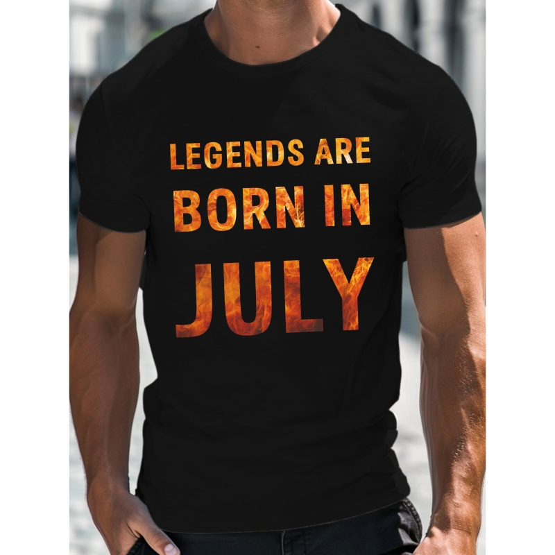 

Legends Are Born In July Print Men's Casual Round Neck Short Sleeve Outdoor T-shirt, Comfy Fit Top For Summer Wear