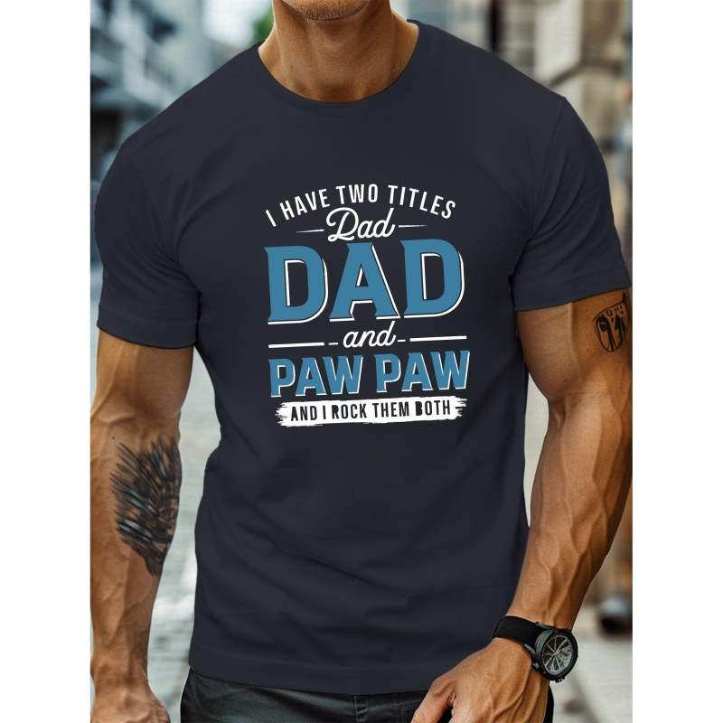 

Plus Size Dad & Paw Paw Print T-shirt, Men's Casual Comfy Tee For Men, Trendy Short Sleeve Top For Summer Outdoors And Casual Wear