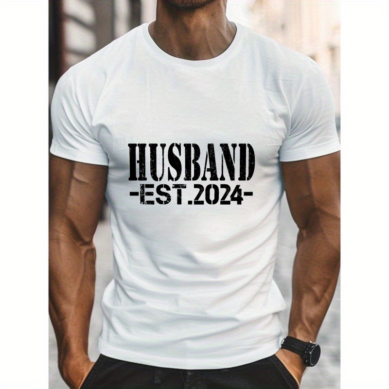 

Husband Est 2024 Print Men's Crew Neck Short Sleeve Tees, Trendy T-shirt, Casual Comfortable Lightweight Top For Summer Outdoor Activities