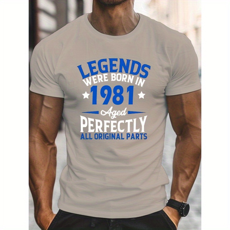 

' Legends Were Born In 1981 ' Print Tee Shirt, Casual Short Sleeve Crew Neck Top For Men, Comfy Summer Clothing For Outdoor Fitness & Daily Wear