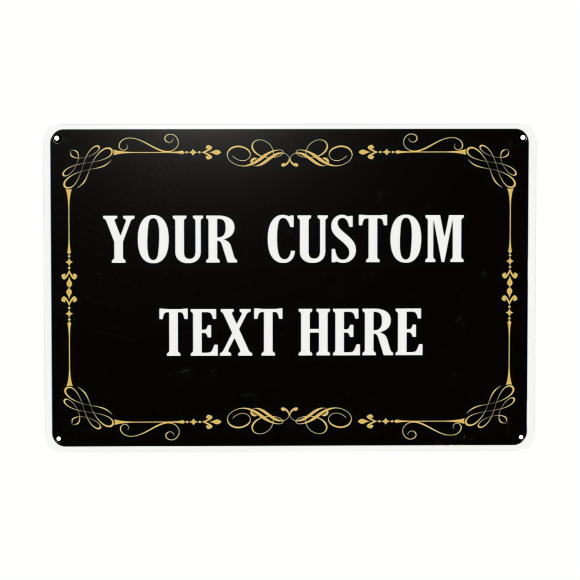 

Custom Text Metal Sign - Personalized Vintage Wall Art, Waterproof & Non-glare, Perfect For Home Office, For Man Cave, Or Garden Decor, 12x8 Inches