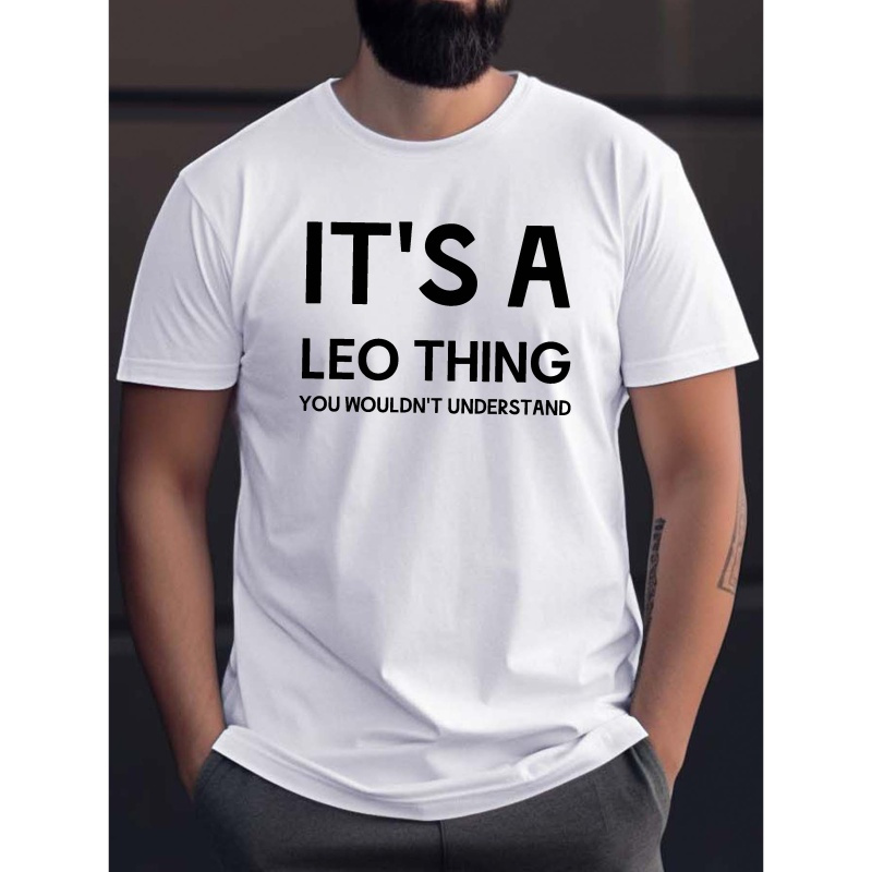 

It's A Leo Thing Print Tee Shirt, Tees For Men, Casual Short Sleeve T-shirt For Summer