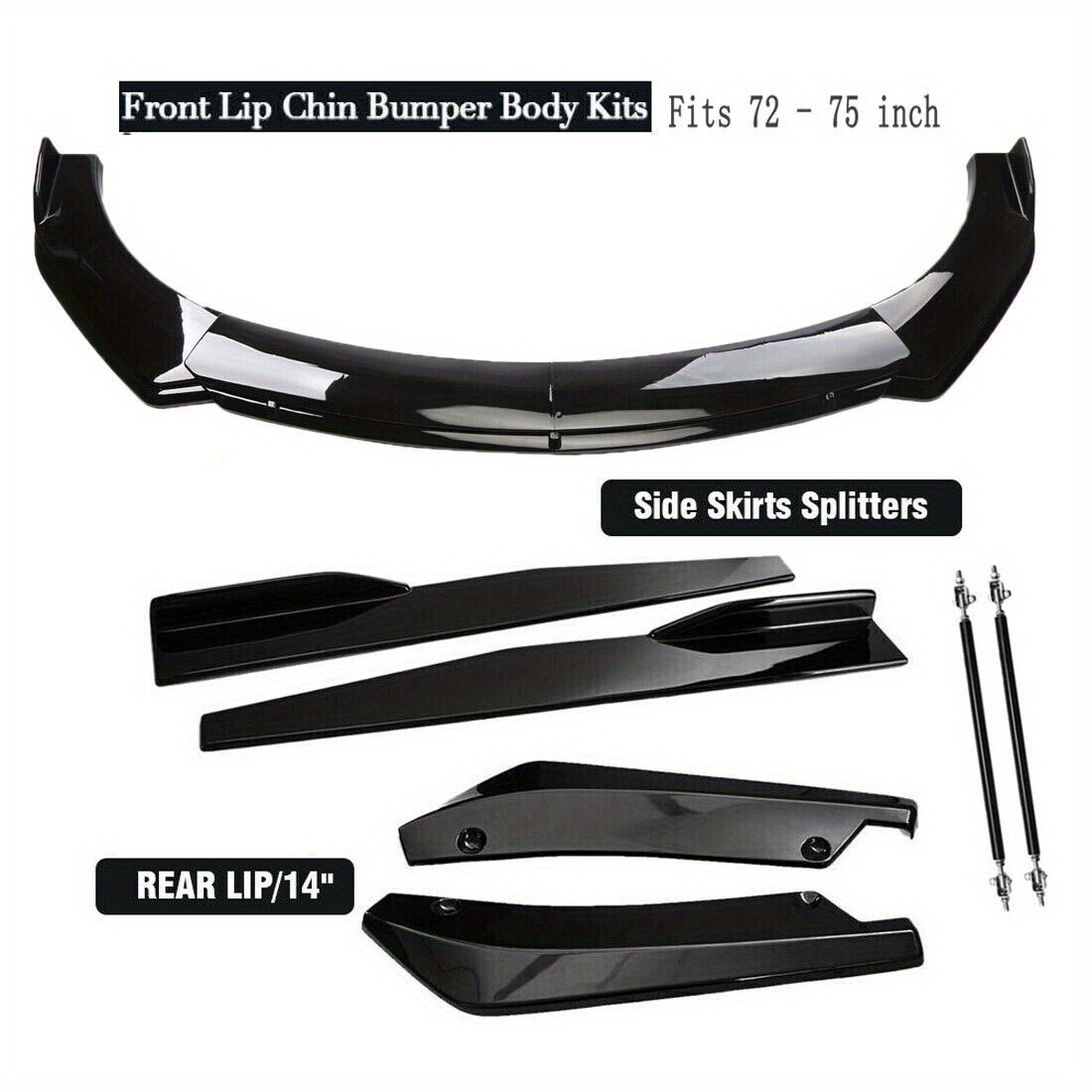 

Glossy Black 69"-73" Adjustable Universal Car Front Bumper Lip Spoiler Diffuser Body Kits + 29" Car Side Skirt Extension Rocker Panel Body Kit+ 14" Auto Rear Lip + Adjustable 8-11"splitter Rods