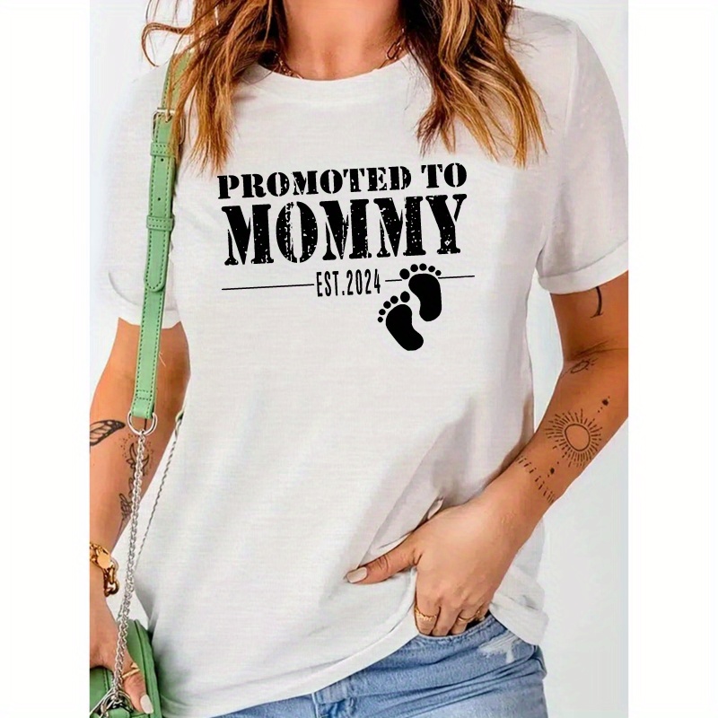 

Promoted To Mommy Print T-shirt, Casual Crew Neck Short Sleeve T-shirt For Spring & Summer, Women's Clothing