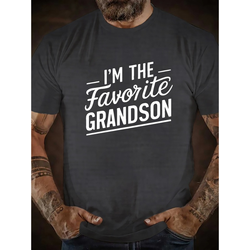 

I'm The Favorite Grandson Print Tee Shirt, Tees For Men, Casual Short Sleeve T-shirt For Summer