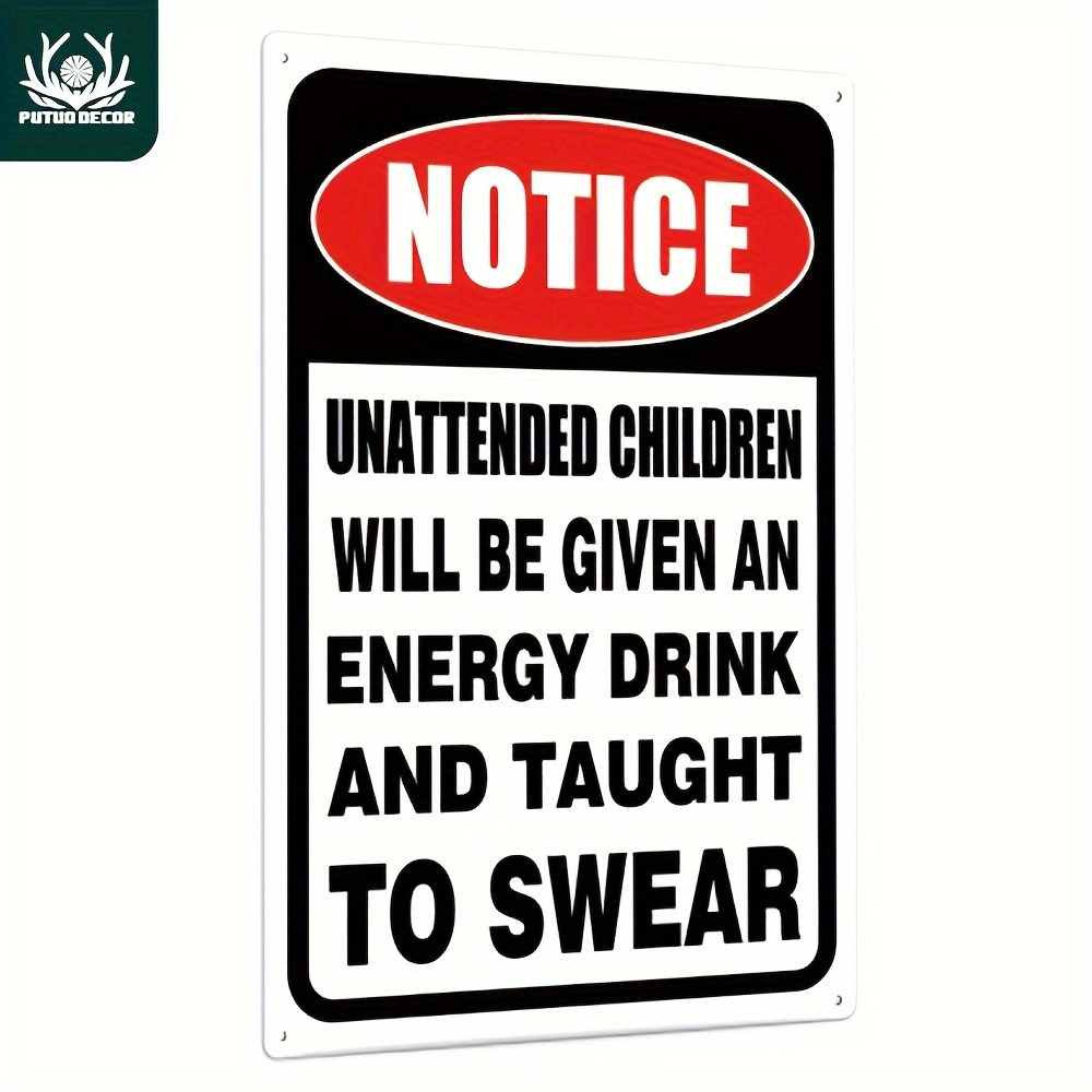

Putuo Decor, 1 Piece Funny Notice Metal Sign, Vintage Warning Tin Plaque Wall Art Poster For Home Cafe Bar Shop Decor, 7.8 X 11.8 Inches, Unattended Children Will Be Given An Energy Drink