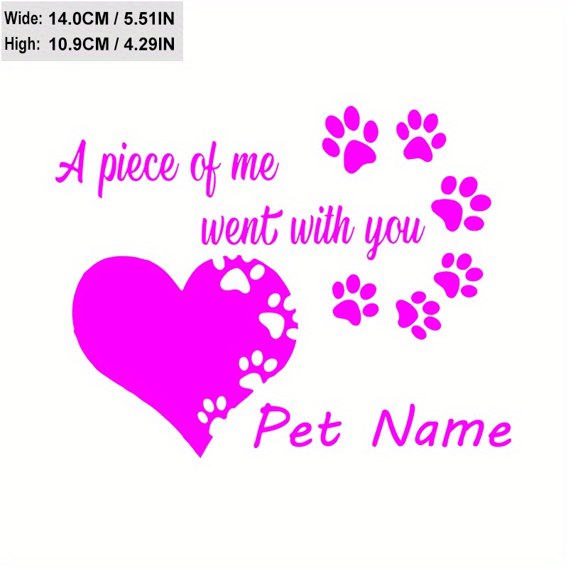 

Pink Me Dog, Cat, Pet Memorial Car Decal, Custom In Memory Pet Sticker, In Memory Of Dog Window Decal