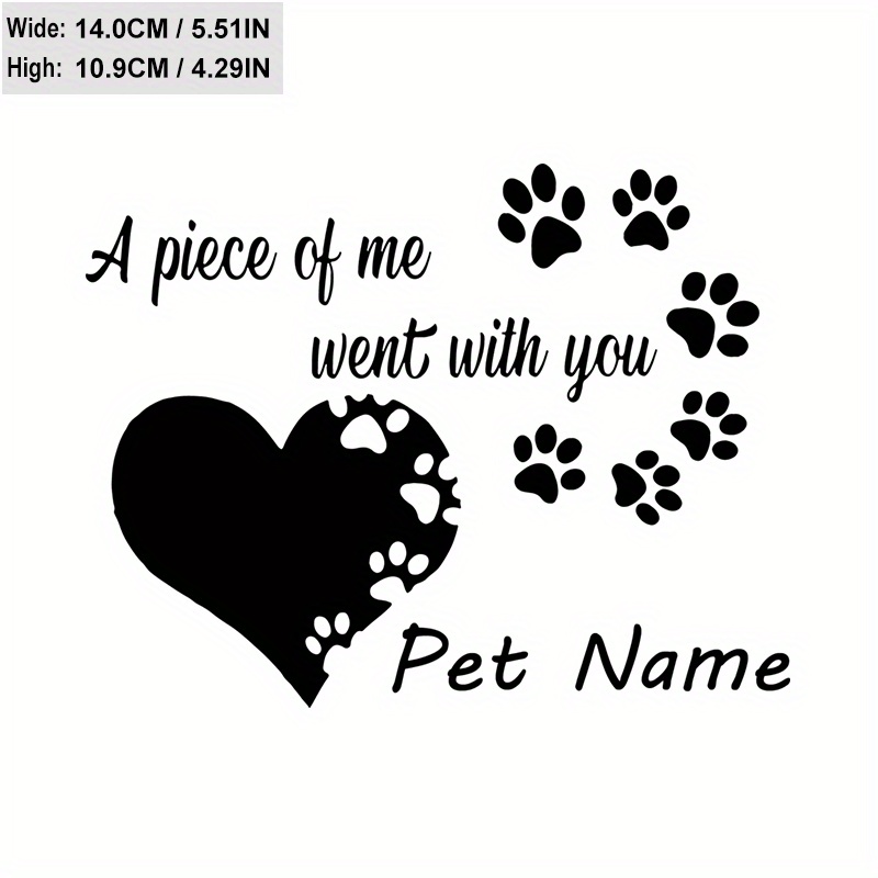 

Personalized Pet Memorial Car Decal: 'a Piece Of Me Went With You' - Custom In Loving Memory Pet Sticker For Dog, Cat, Or Other Pets - Pvc Material