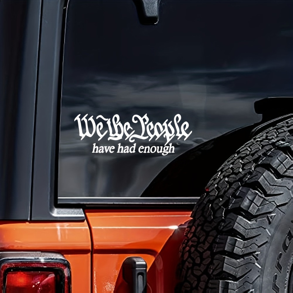 

(3pcs) We The People Have Had Enough Decal Sticker For Laptop Water Bottle Phone Macbooks Car Truck Van Suv Jeep Vehicle Paint Window Wall Cup Bumpers