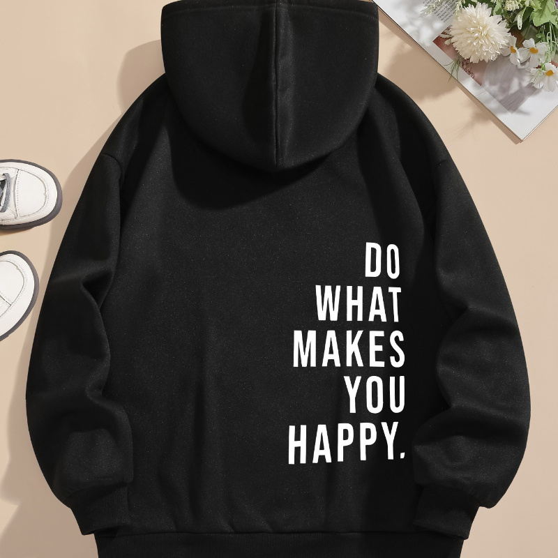 

Do What Makes You Happy Print Hoodie, Casual Long Sleeve Kangaroo Pocket Drawstring Hoodie Sweatshirt, Women's Clothing