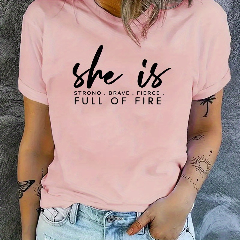 

Women's Inspirational , "she Is Strong Brave Fierce Full Of Fire" Print, Casual Round Neck Short Sleeve Top, Sporty Tee