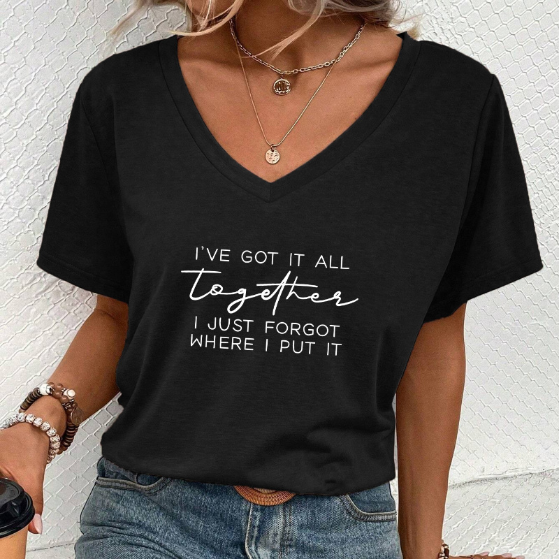 

Women's Casual V-neck T-shirt With "i've Got It All Together" Slogan Print, Breathable Short Sleeve Tee, Relaxed Fit For Everyday Style