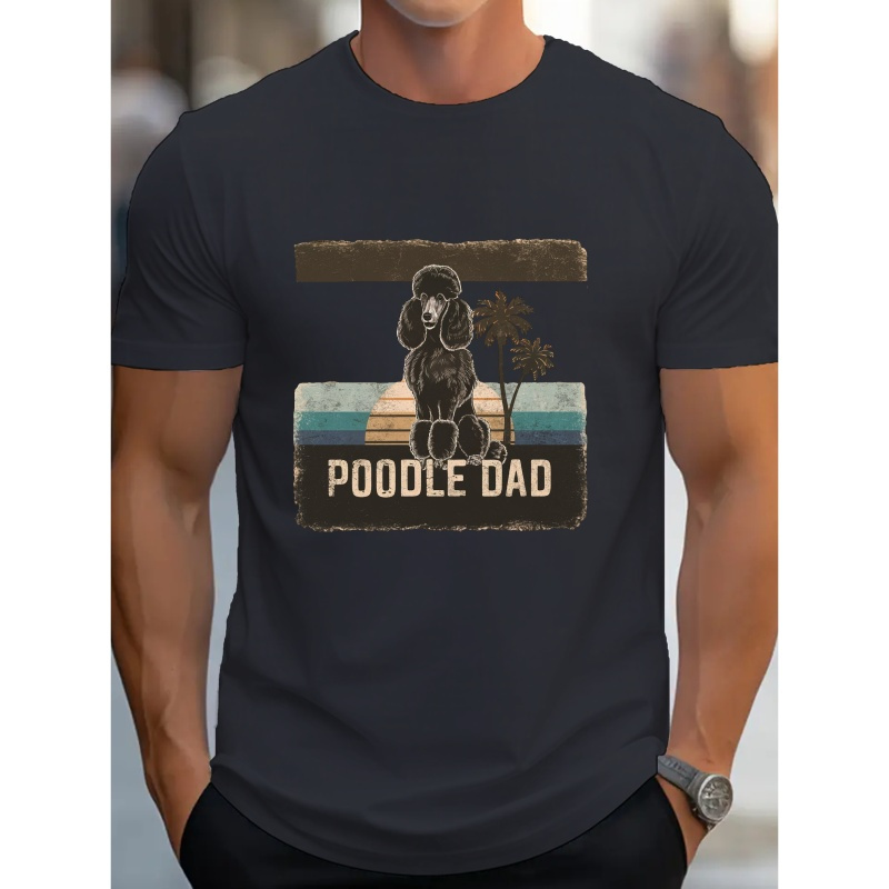 

Sunset Poodle Dad Print Men's Crew Neck T-shirt, Short Sleeve Comfy Versatile Tee Tops, Summer Casual Clothing