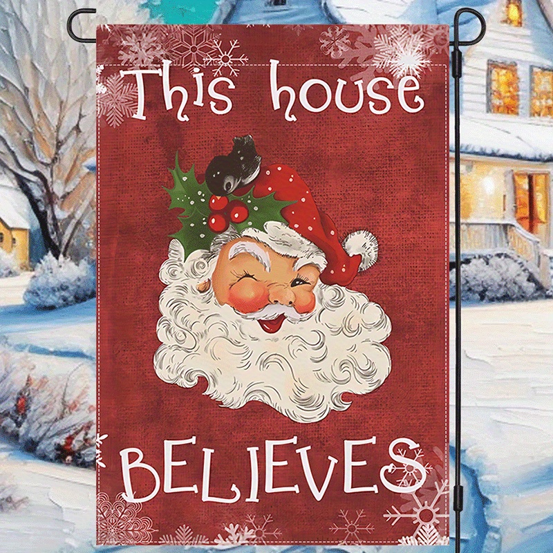 

Christmas Garden Flag - This House Believes Santa Claus Design, Double-sided Polyester Yard Banner, Multipurpose, Weatherproof And Washable, No Electricity Needed, 12x18 Inch - 1pc