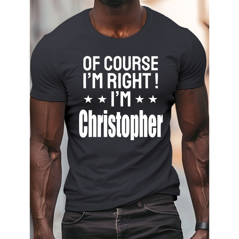 

I' M Christopher Letter Print Men's T-shirt, Casual Short Sleeve Tee, Comfort Fit, Summer Top, Fashion Wear