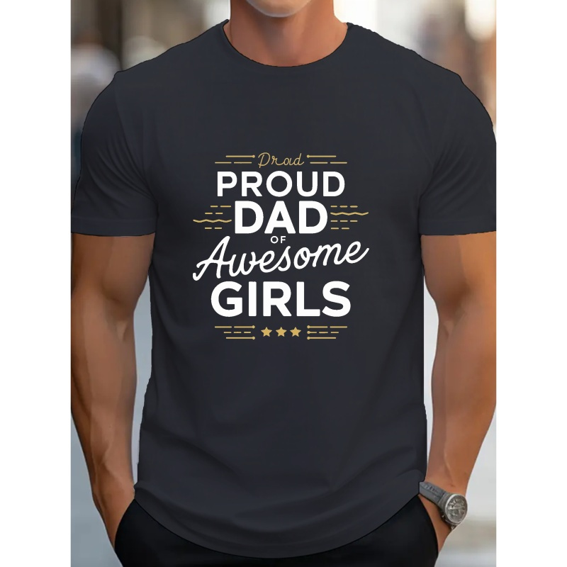 

Proud Dad Of Awesome Girls Print Tee Shirt, Tees For Men, Casual Short Sleeve T-shirt For Summer