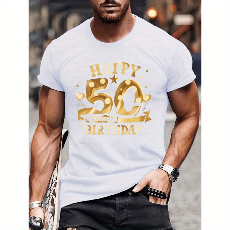 

Happy 50 Birthday Print Tee Shirt, Tees For Men, Casual Short Sleeve T-shirt For Summer