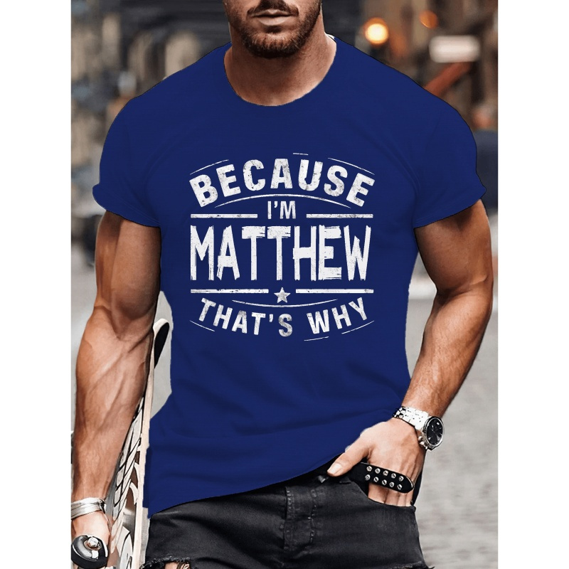 

I'm Matthew Print Men's Creative Summer Top, Casual Short Sleeve Crew Neck T-shirt, Men's Versatile Comfy Clothing For Daily Wear