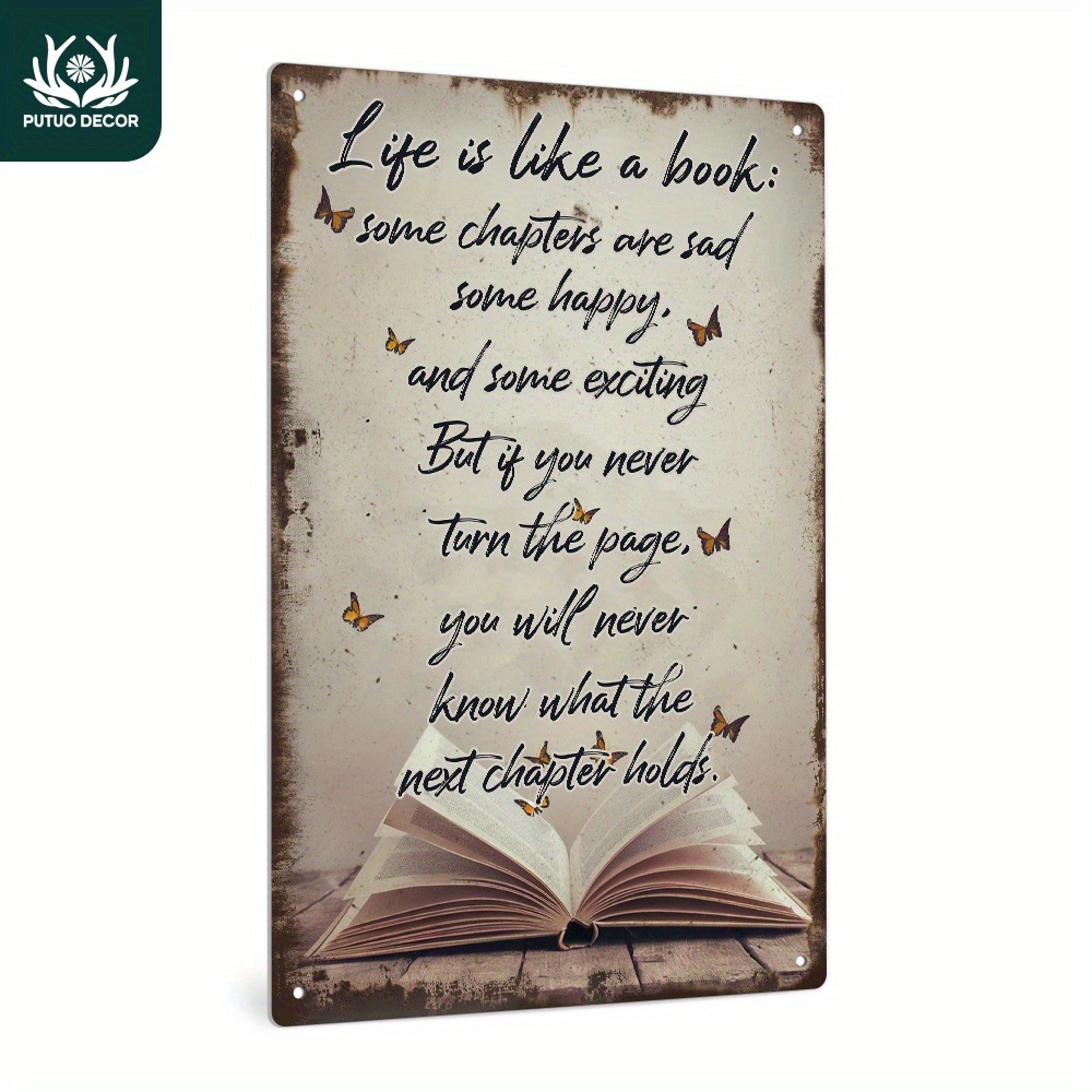 

1pc, Vintage Metal Tin Sign, Life Is Like A Book: Some Chapters Are Sad Some Happy, And Some Exciting But If You Never , Wall Art Decor For Home Farmhouse Cafe Coffee Shop, Gift