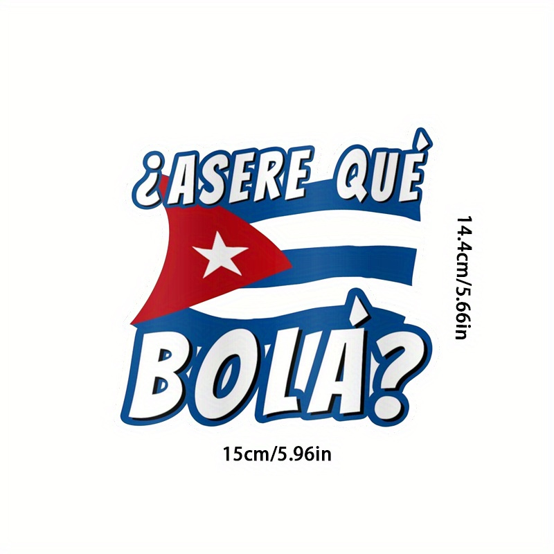 

Adhesive Charm Humorous Havana Isla Del Banner Decal - 'asere Que Bola' Decal For Laptops, Cars, Helmets & Water Bottles - Matte Finish, Easy Apply