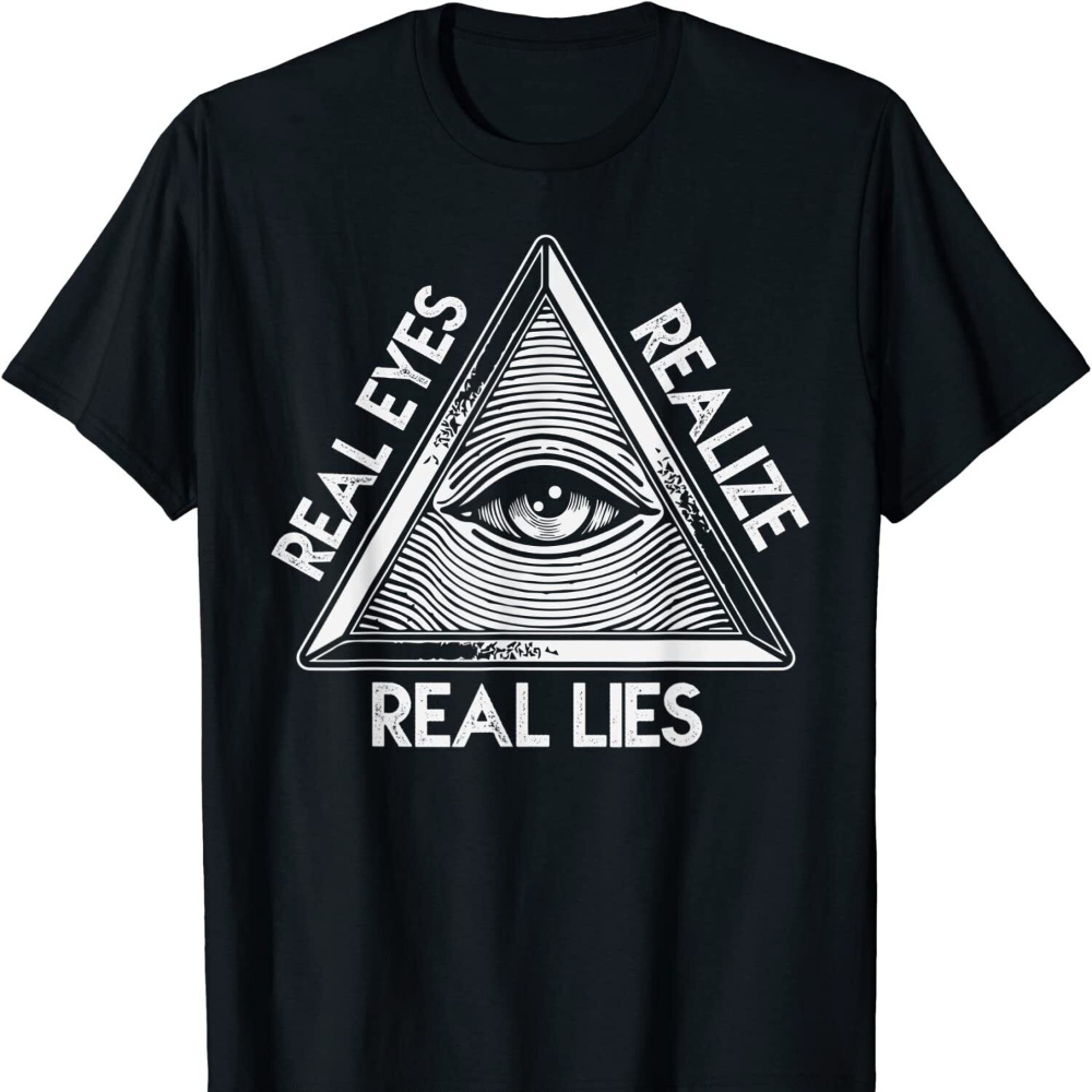 

New Limited Seeing The Eye Realize Real Lies T-shirt Free Shipping