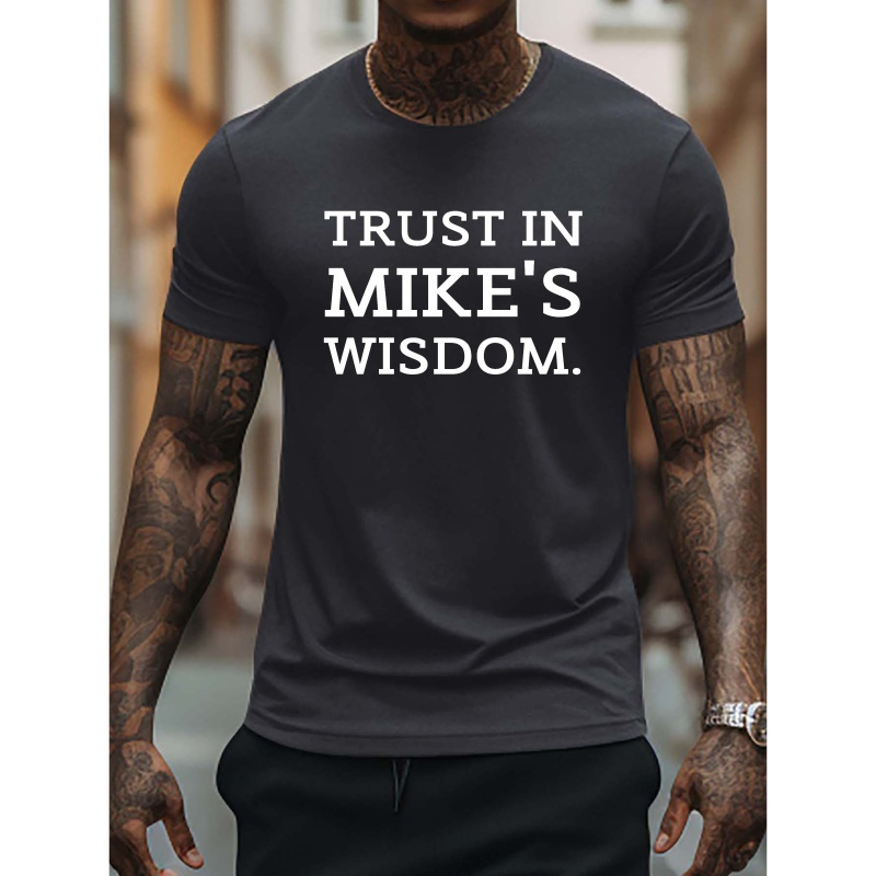 

Plus Size Men's Summer T-shirt, Trust In Mike S Wisdom Graphic Print Short Sleeve Tees, Trendy Casual Tops For Daily Life, Big & Tall