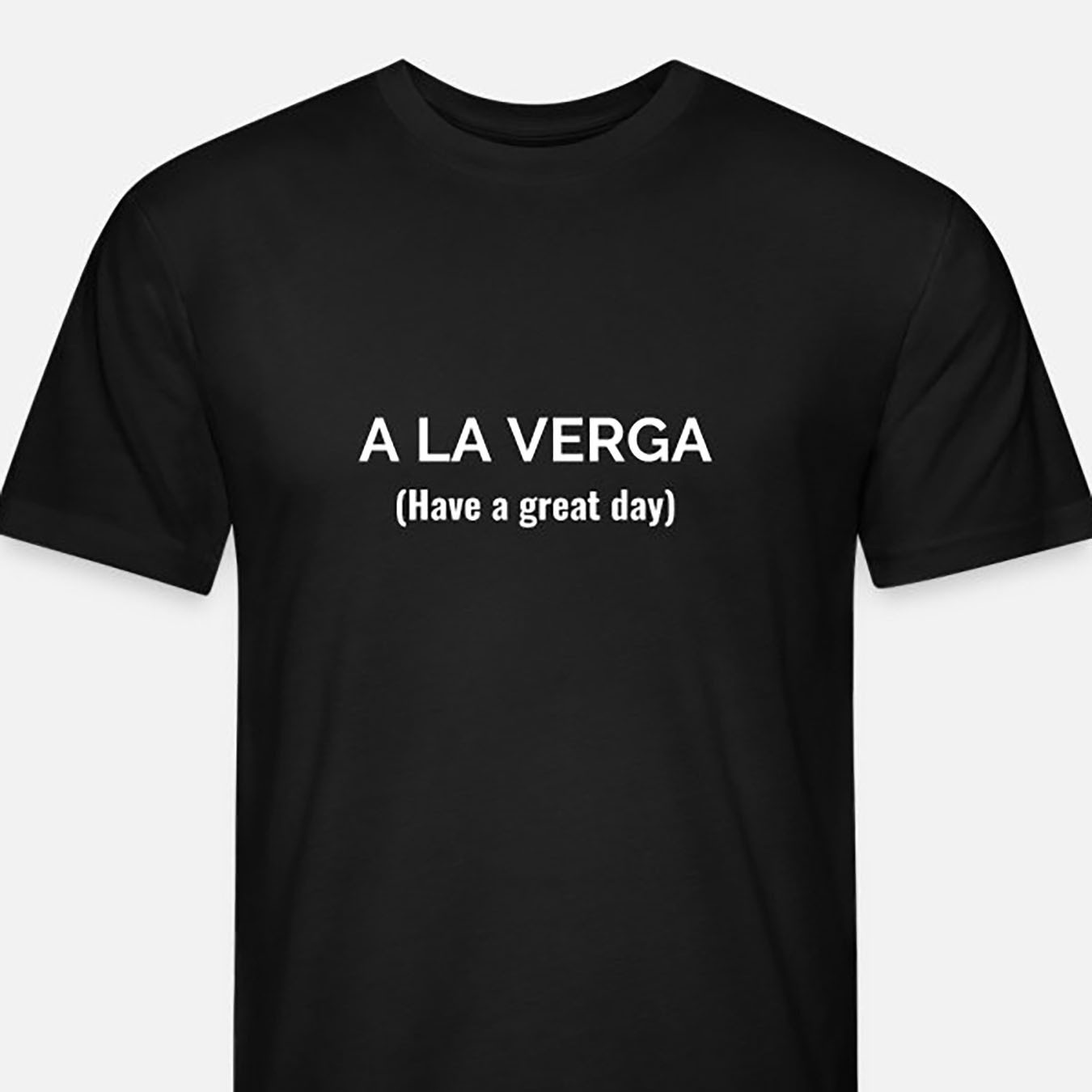 

1 Pc, 100% Cotton T-shirt, A La Verga Black T-shirt-5389 Funny Men’s Short Sleeve Graphic T-shirt Collection Black
