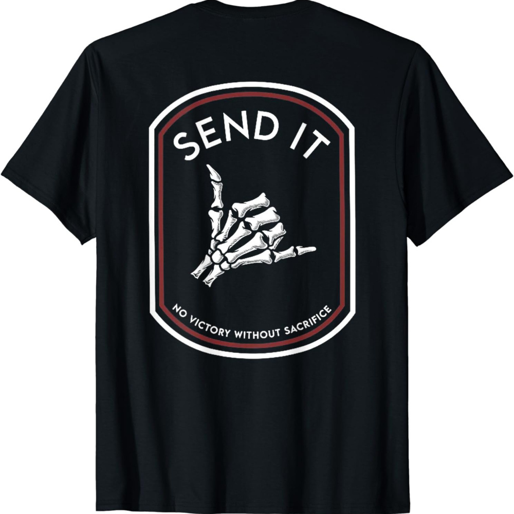 

Send It No Victory Without Sacrifice T-shirt