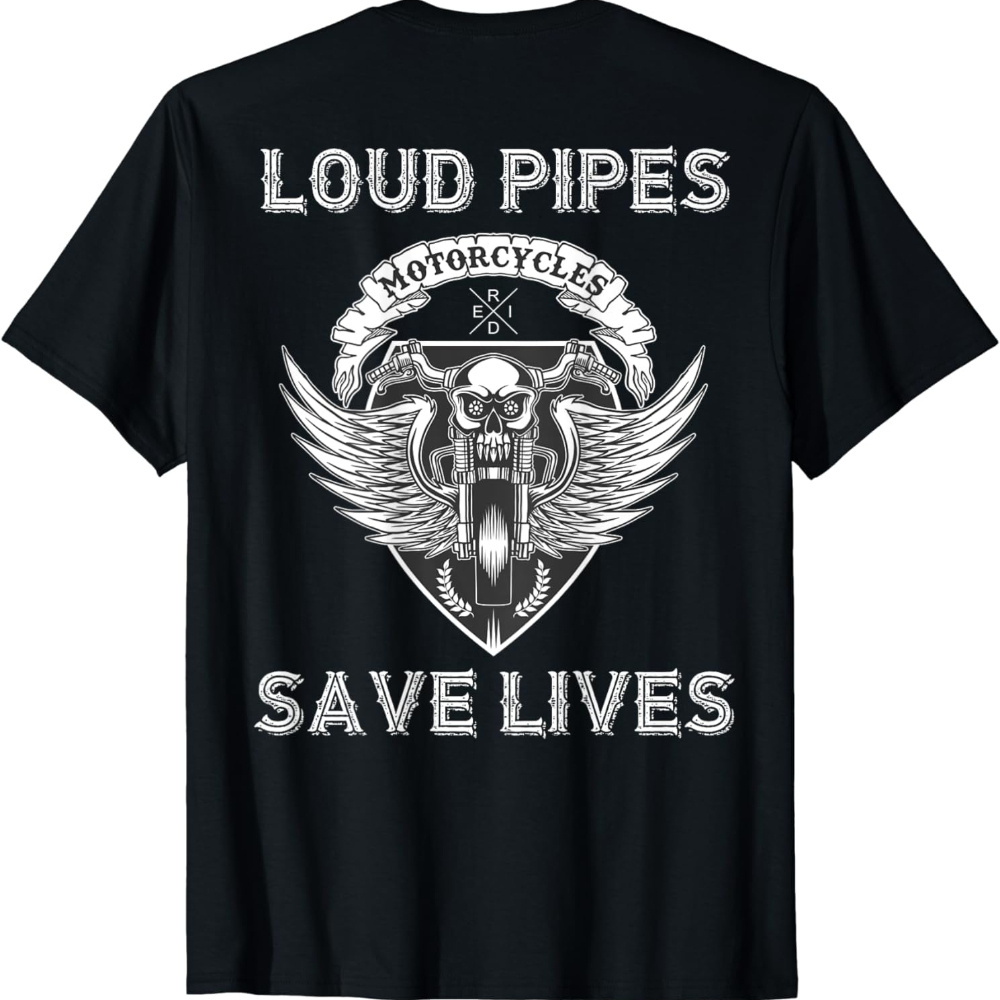 

Loud Pipes Save Lives Motorcycle Skull Wing Design - On Back T-shirt