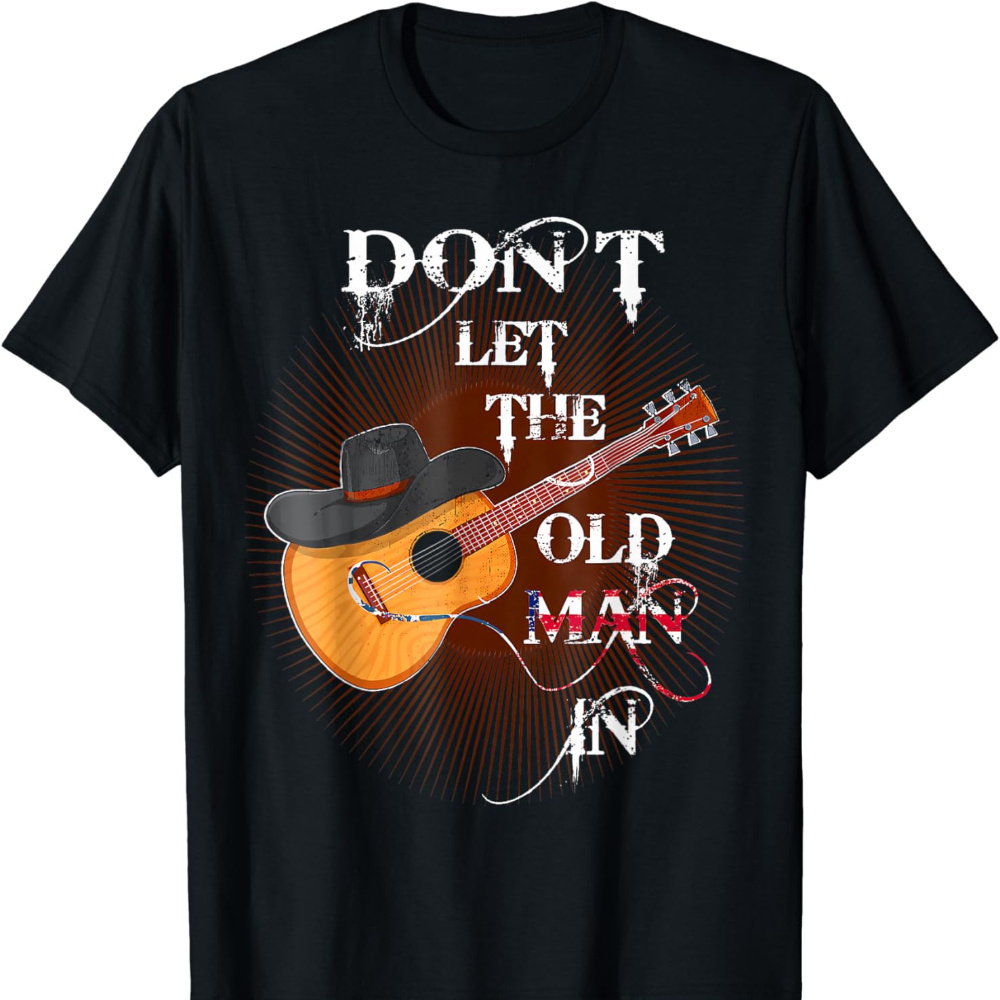 

Funny Don't Let The Old Man In Guitar Country