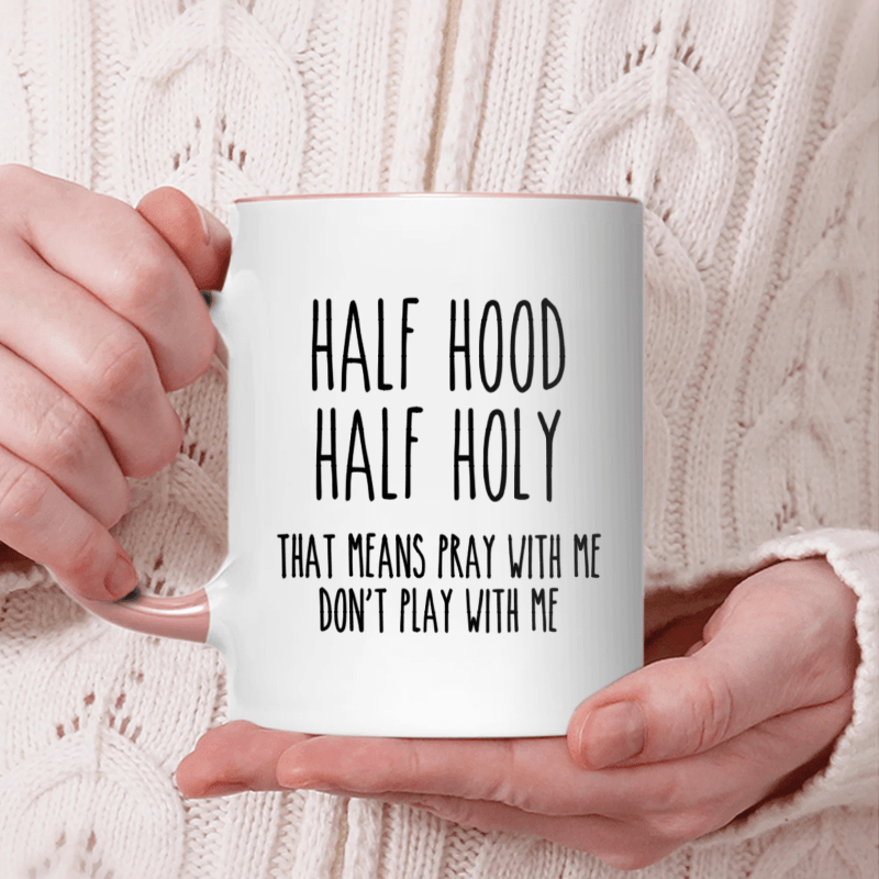 

1pc, 3a Grade, Half Hood Half Holy That Means Pray With Me, Funny And Humorous Pink Interior Coffee Mug, 11 Oz Ceramic Tea Cup, Gift Mug, Decorative Cup, Ideal Birthday And Holiday Gift