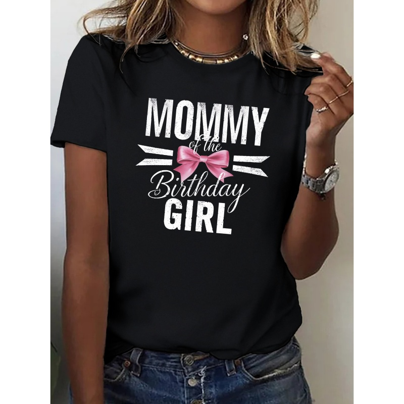 

Mommy Birthday Girl Pure Cotton Women's Tshirt Comfort Fit