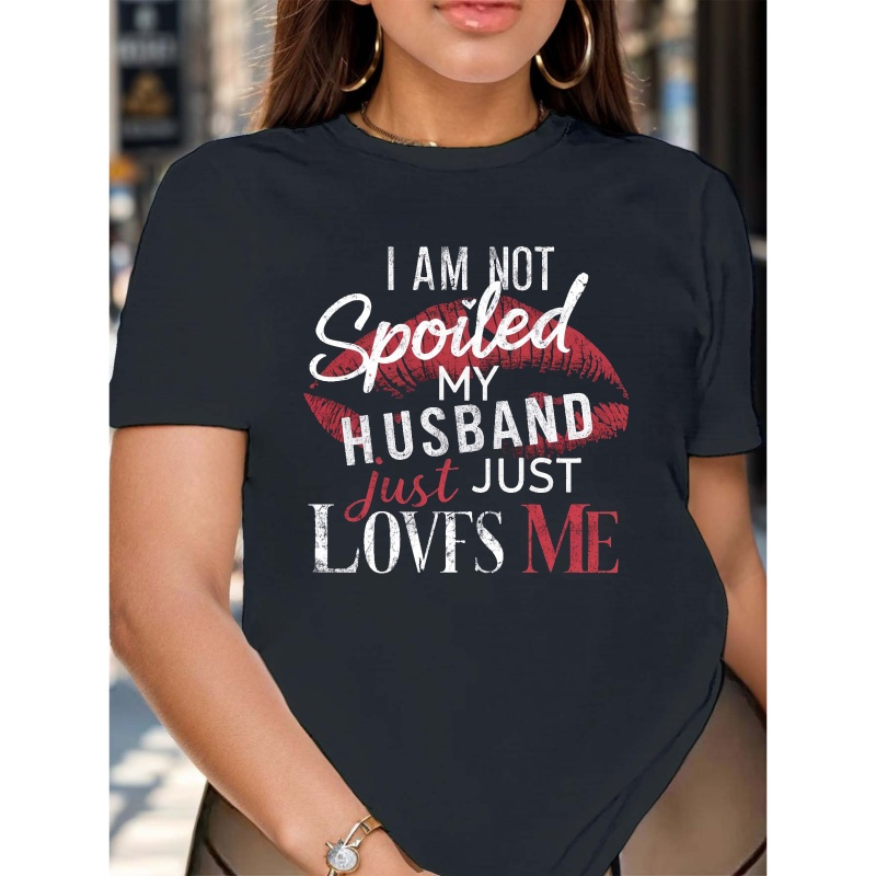 

Spoiled Husband Women's T-shirt