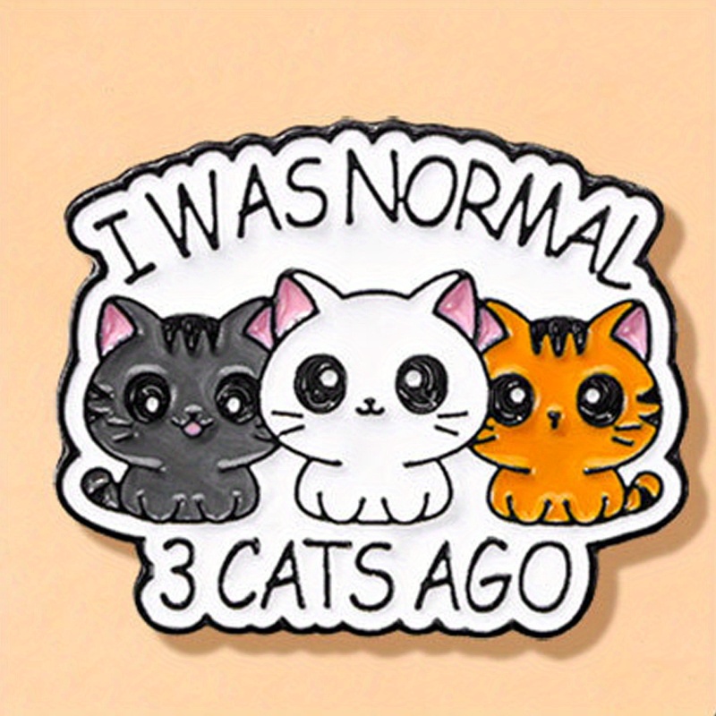 

Cute Animal "i Was Normal Ago" Letter Brooch Emblem Cartoon Pin Bag Clothing