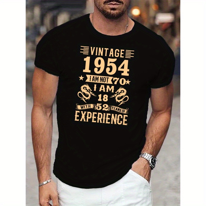 

Vintage 1954 I Am Not 70 I Am 18 With 52 Years Of Experience Letter Print Men's Crew Neck Short Sleeve Tees, Stylish T-shirt, Casual Comfortable Lightweight Top For Summer, Birthday Celebration